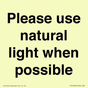 Please use natural light when possible